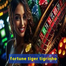 fortune tiger tigrinho